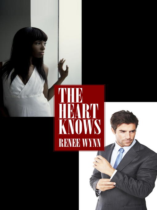 Title details for The Heart Knows by Renee Wynn - Available
